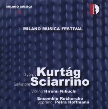 Album György Kurtág: Milano Musica Festival Live, Vol. 4