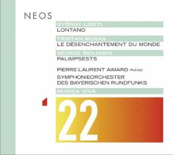 Album György Ligeti: Musica Viva 22 : Lontano / Le Désenchantement Du Monde / Palimpsests
