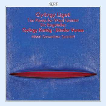 Album György Ligeti: Ten Pieces For Wind Quintet / Six Bagatelles