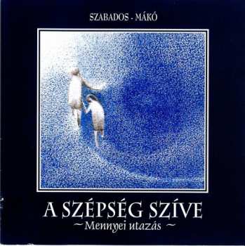 Album György Szabados: A Szépség Szíve