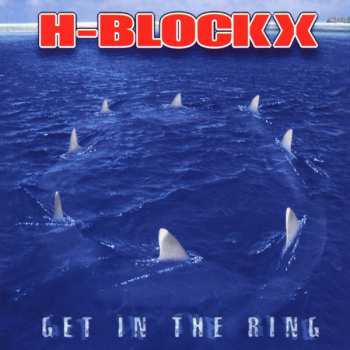 Album H-Blockx: Get In The Ring