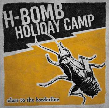 LP H-Bomb Holiday Camp: Close To The Borderline (clear Vinyl) 404306