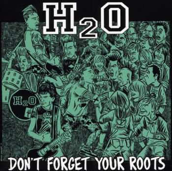CD H2O: Don't Forget Your Roots