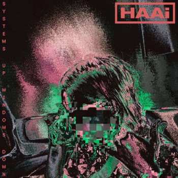 Album HAAi: Systems Up Windows Down