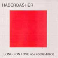 CD Haberdasher: Songs On Love Nos 48602-48608 229224