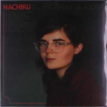 Album Hachiku: I'll Probably Be Asleep
