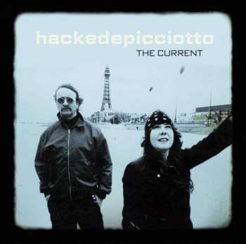 Album Hackedepicciotto: The Current