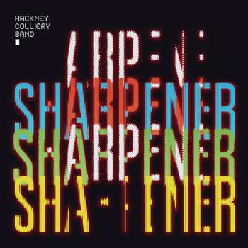 Album Hackney Colliery Band: Sharpener
