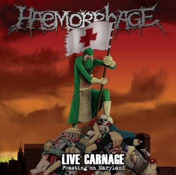 Album Haemorrhage: Live Carnage: Feasting On Maryland