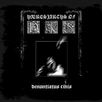 Album Hæresiarchs Of Dis: Denuntiatus Cinis