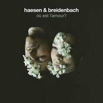Album Haesen & Breidenbach: Ou Est L'amour