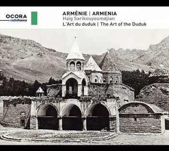 Album Haïg Sarikouyoumdjian: Arménie: L'Art Du Duduk = Armenia: The Art Of The Duduk