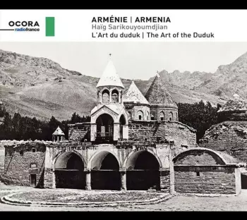 Arménie: L'Art Du Duduk = Armenia: The Art Of The Duduk
