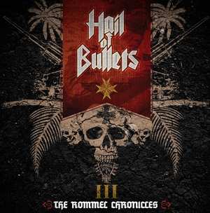 CD Hail Of Bullets: III The Rommel Chronicles 17316