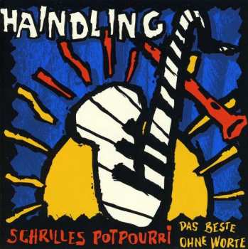 Album Haindling: Schrilles Potpourri - Das Beste Ohne Worte