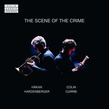 Album Håkan Hardenberger: Scene Of The Crime