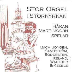 CD Håkan Martinsson: Stororgel I Storkyrkan  476108