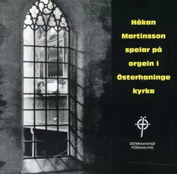 Håkan Martinsson: The Organ of Österhaninge