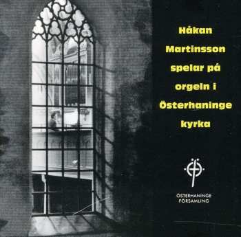 CD Håkan Martinsson: The Organ of Österhaninge 477507