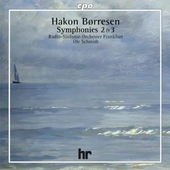 Hakon Børresen: Symphonies 2 & 3