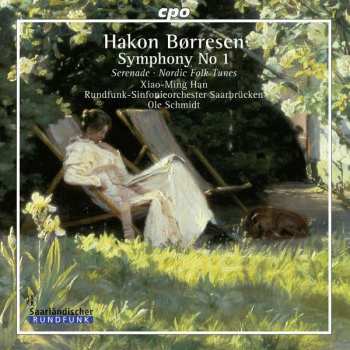 Album Hakon Børresen: Symphony No 1 • Serenade • Nordic Folk Tunes