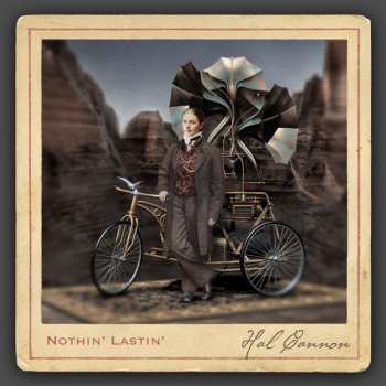Album Hal Cannon: Nothin' Lastin'