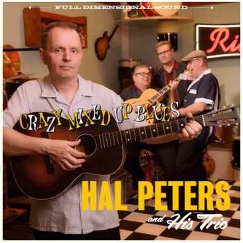 CD Hal Peters Trio: Crazy Mixed Up Blues 237141