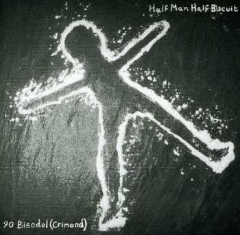 CD Half Man Half Biscuit: 90 Bisodol (Crimond)