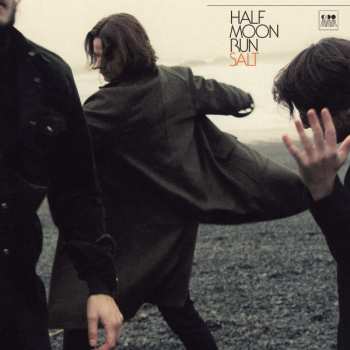 Album Half Moon Run: Salt