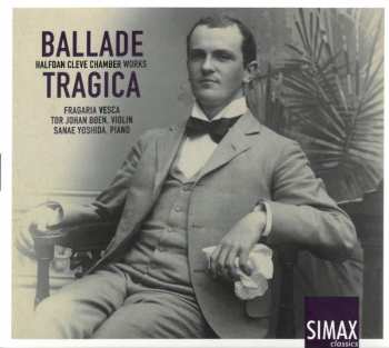 Album Halfdan Cleve: Ballade Tragica