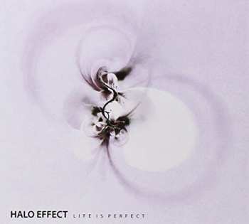 Album Halo Effect: Life Is Perfect