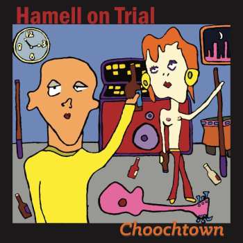 CD Hamell On Trial: Choochtown (20th Anniversary Edition)