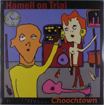 Hamell On Trial: Choochtown