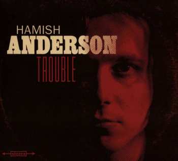 Album Hamish Anderson: Trouble