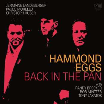 Hammond Eggs: Back In The Pan