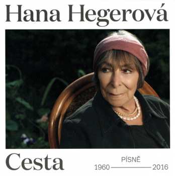 Album Hana Hegerová: Cesta (Písně 1960 - 2016)