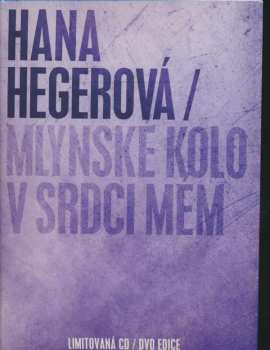 CD/DVD Hana Hegerová: Mlýnské Kolo V Srdci Mém LTD 23801