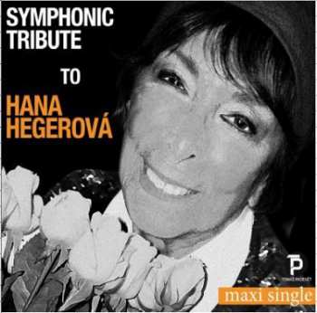Album Hana Hegerová: Symphonic Tribute To Hana Hegerová