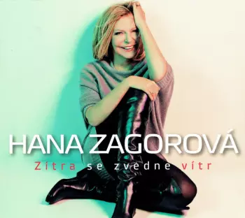 Album Hana Zagorová: Zítra Se Zvedne Vítr
