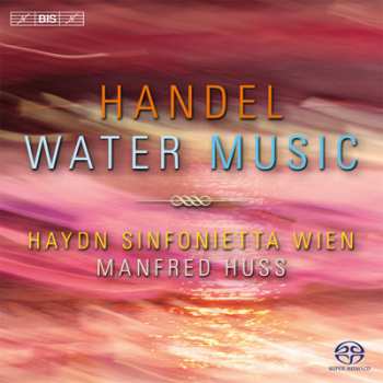 Album Georg Friedrich Händel: Water Music
