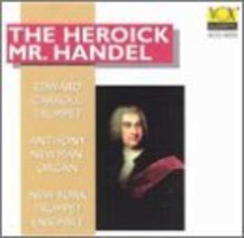 Album Georg Friedrich Händel: The Heroick Mr. Handel