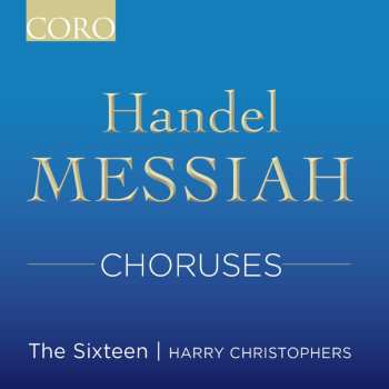 Album Handel / Sixteen: Messiah Choruses