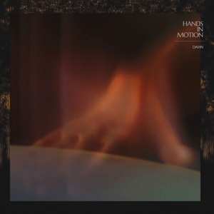 Album Hands In Motion: Dawn