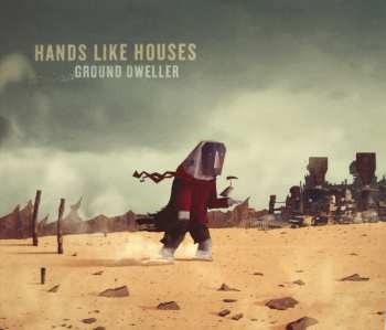 Album Hands Like Houses: Ground Dweller