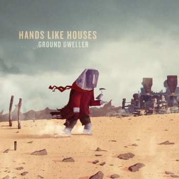 CD Hands Like Houses: Ground Dweller 453013
