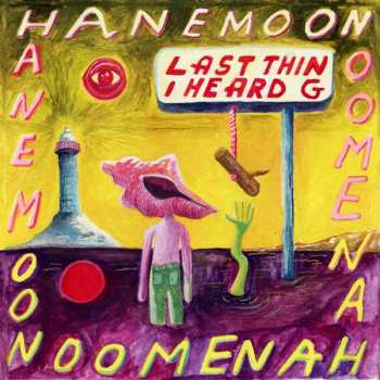 Album Hanemoon: Last Thing I Heard