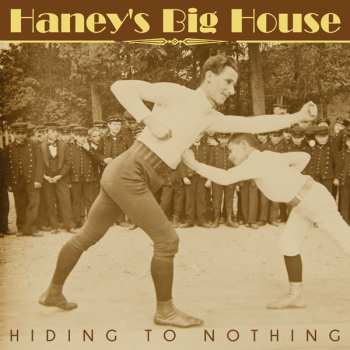 Haney's Big House: Hiding To Nothing