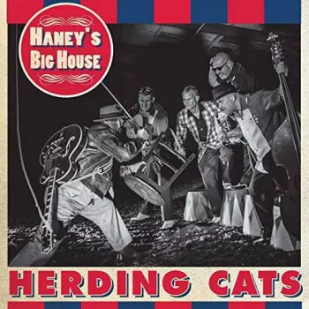 Haney's Big House: Herding Cats
