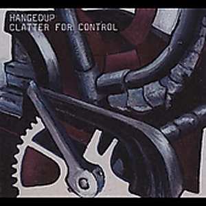 LP Hangedup: Clatter For Control 403414