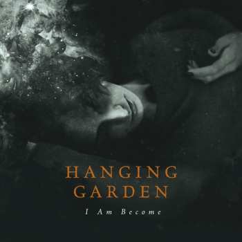 Album Hanging Garden: I Am Become 
